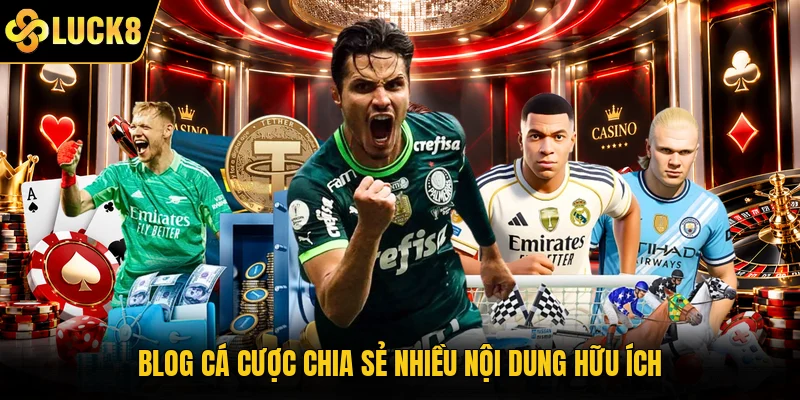 Blog cá cược chia sẻ nhiều nội dung hữu ích