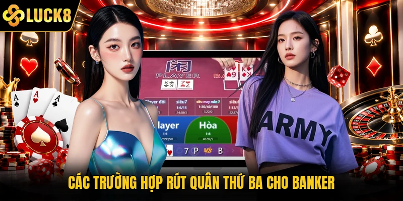 Các trường hợp rút quân thứ ba cho Banker